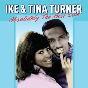 Absolutely the Best - Live - Turner Ike & Tina (CDs)