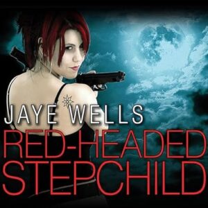 Red-Headed Stepchild: 1 - Wells, Jaye (CDs)