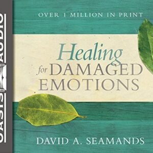 Healing for Damaged Emotions by David A. Seamands (2015-11-02) [Audio CD] - David A. Seamands (CDs)
