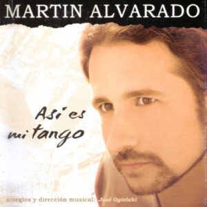 Asi Es Mi Tango - Martin Alvarado (CDs)