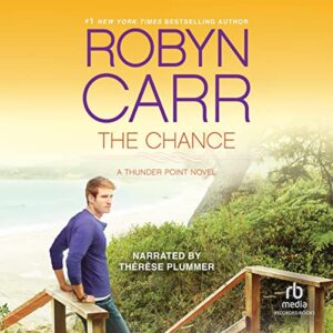 The Chance (The Thunder Point Series) - Robyn Carr (CDs)