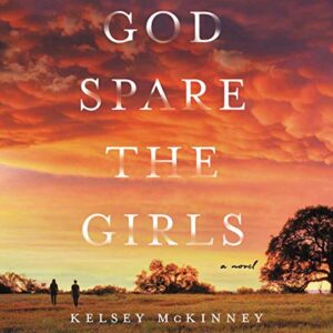 God Spare the Girls - McKinney, Kelsey (CDs)