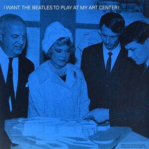 I Want The Beatles To Play at My Art Center! [Disco de Vinil] (Discos de Vinil)