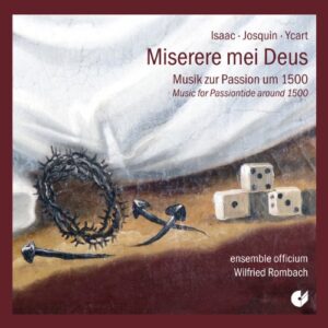 Miserere mei Deus-Musik zur Passion um 1500 - Rombach/Ensemble Officium (CDs)