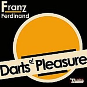 Darts Of Pleasure - FRANZ FERDINAND (CDs)