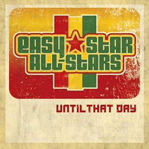 Until That Day - Easy Star All-Stars (CDs)