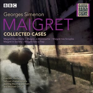 Maigret: Collected Cases: Classic Radio Crime - Georges Simenon (CDs)