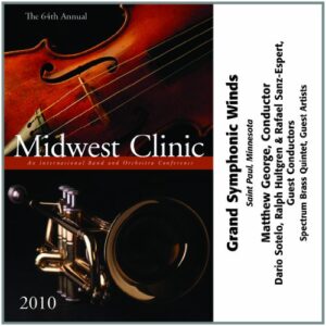 2010 Midwest Clinic: Grand Symphonic Winds - Grand Symphonic Winds (CDs)