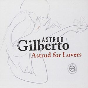 Astrud For Lovers - GILBERTO,ASTRUD (CDs)