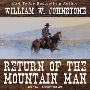 Return of the Mountain Man: 2 - Johnstone, William W (CDs)
