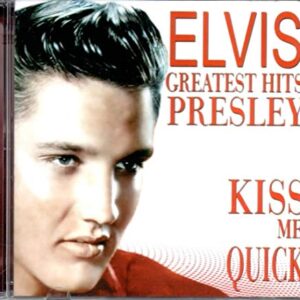 CD ELVIS PRESLEY KISS ME QUICK GREATEST HITS (CDs)