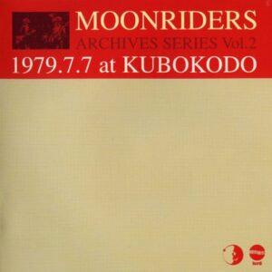 Live at Kubo Kodo 1997/07/07 - Moonriders (CDs)