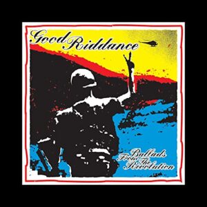 Ballads from Revolution - Good Riddance (CDs)