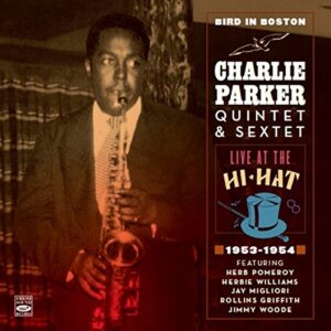 Bird in Boston · Live at the Hi-Hat 1953-1954 (2-CD) - Charlie Parker (CDs)