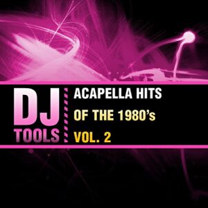 Acapella Hits of the 1980's, Vol. 2 - DJ Tools (CDs)