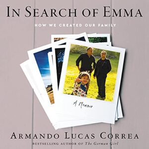 In Search of Emma: How We Created Our Family - Correa, Armando Lucas (CDs)