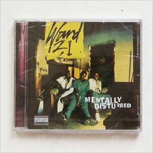 Mentally Disturbed [Parental Advisory] - Ward 21 (CDs)