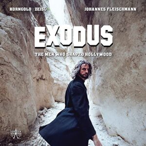 Johannes Fleischmann: Exodus - The Men Who Shaped Hollywood (CDs)