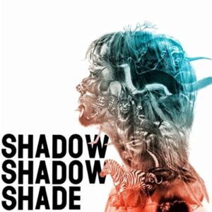 Shadow Shadow Shade - SHADOW SHADOW SHADE (CDs)