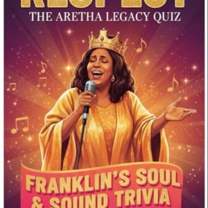 R-E-S-P-E-C-T : The Unofficial ARETHA Soul Music Trivia Challenge: 500 Questions, Fact-Files, Quizzes, and Stories for Superfans | A Franklin Edition - Madelline, Aretha (CDs)