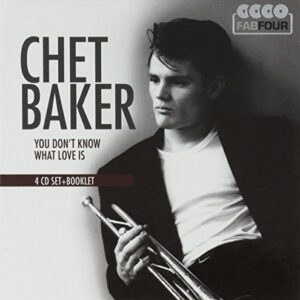 You Don't Know What Love Is - Baker, Chet (CDs)