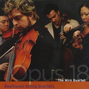 Opus 18 Complete - Miro Quartet / Beehoven (CDs)