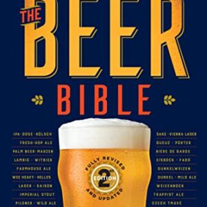 The Beer Bible: Second Edition (English Edition) - Alworth, Jeff (Cervejas)