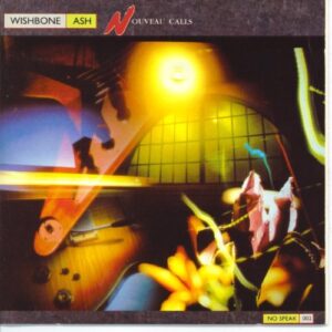 Nouveau Calls - Wishbone Ash (CDs)