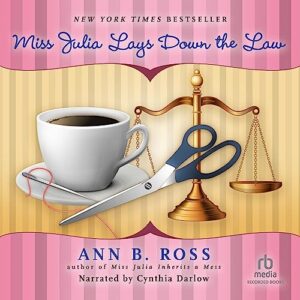 Miss Julia Lays Down the Law: A Novel (The Miss Julia Series) - Ann B. Ross (CDs)