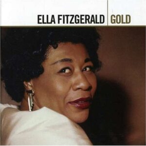 Gold [2 CD] - Ella Fitzgerald (CDs)