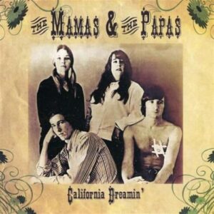 California Dreaming - Mamas & Papas (CDs)