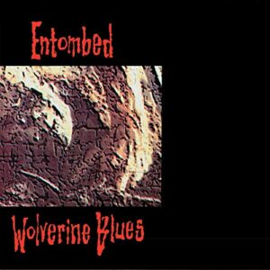 Wolverine Blues (fdr Remastered Audio) - ENTOMBED (CDs)