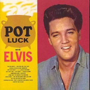 Pot Luck - PRESLEY,ELVIS (CDs)