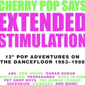 Extended Stimulation: 12-Inch Pop Adventures On The Dancefloor 1983-1988 / Various - Extended Stimulation: 12-Inch Pop Adventures on (CDs)