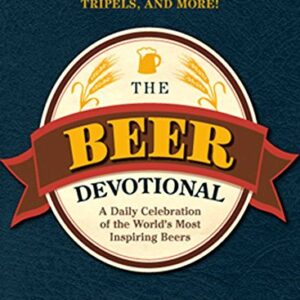 The Beer Devotional: A Daily Celebration of the World's Most Inspiring Beers (English Edition) - Lebow, Jess (Cervejas)
