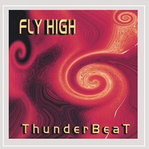 Fly High - ThunderBeat (CDs)