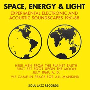 Space, Energy & Light: Experimental Electronic And Acoustic Soundscapes 1961-88 (YELLOW CD) - Soul Jazz Records presents (CDs)