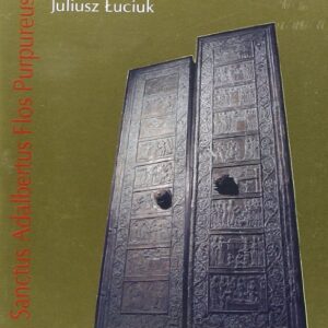 Sanctus Adalbertus Flos Purpureus - Luciuk (CDs)