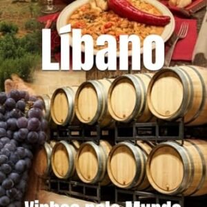 Líbano: Vinhos pelo Mundo (Wines of the World) (Portuguese Edition) - Musumeci, Bernardo (Vinhos)