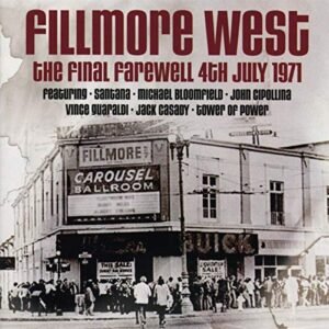 Fillmore West: The Final Farewell 4th July 1971 (CDs)