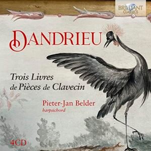 DANDRIEU: TROIS LIVRES DE PIECES DE CLAVECIN - Dandrieu / Belder (CDs)