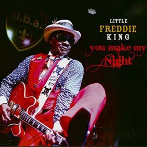 You Make My Night - KING,LITTLE FREDDIE (CDs)