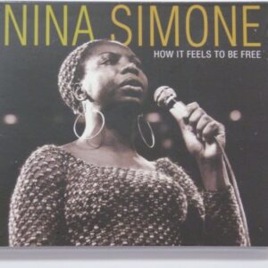 How It Feels to Be Free - Nina Simone (CDs)