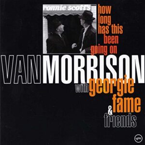 How Long Has This Been Going on [Audio CD] Morrison, Van and Fame, Georgie (CDs)