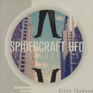 Spidercraft UFO - Thomson, Glenn (CDs)