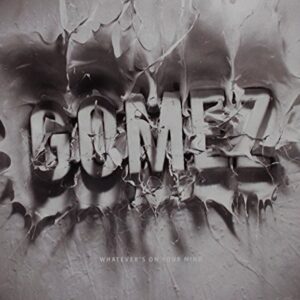Whatevers on Your Mind - Gomez (CDs)