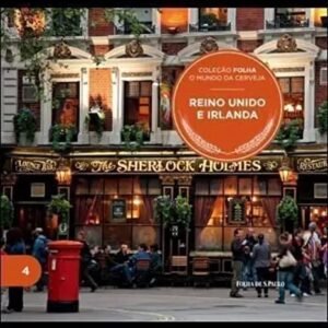 Colecao Folha O Mundo Da Cerveja - Reino Unido E Irlanda - IMPERIO DOS LIVROS DISTRIBUIDORA LTDA (Cervejas)