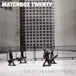 Exile on Mainstream - MATCHBOX TWENTY (CDs)