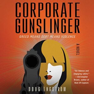 Corporate Gunslinger - Engstrom, Doug (CDs)