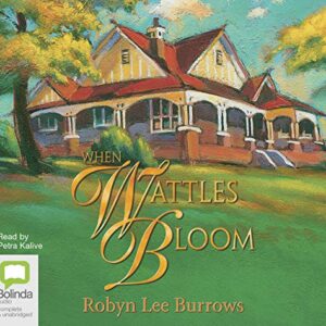 When Wattles Bloom - Burrows, Robyn Lee (CDs)